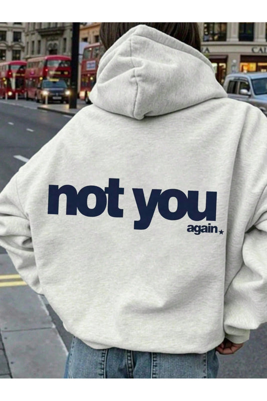 Kadın not you again Baskılı Kapüşonlu Kanguru Cepli Gri Sweatshirt Hoodie